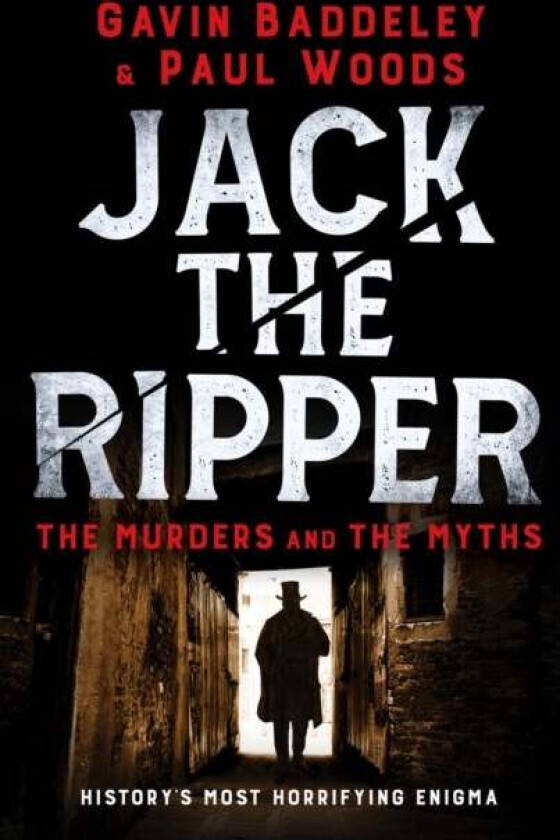 Jack the Ripper av Gavin Baddeley, Paul Woods