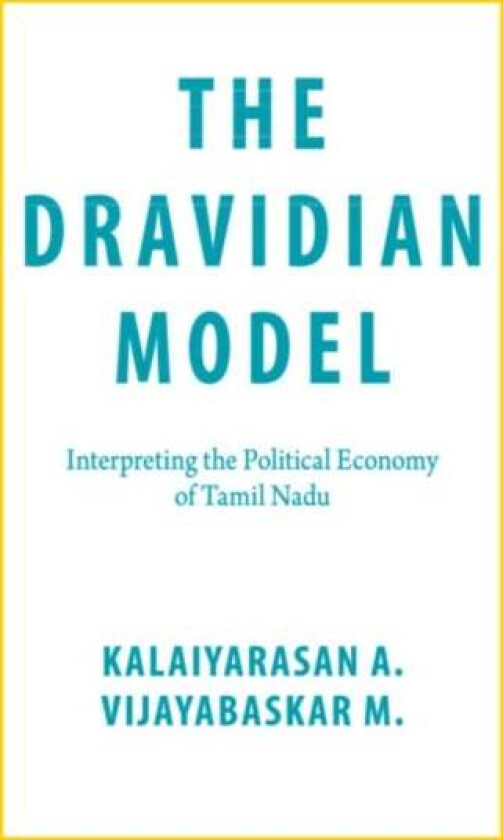The Dravidian Model av Kalaiyarasan A., Vijayabaskar M.