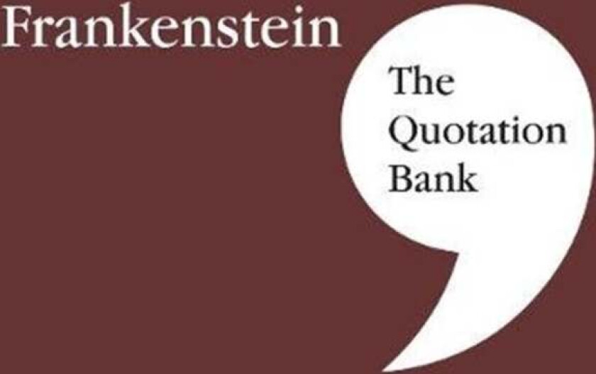 The Quotation Bank: Frankenstein GCSE Revision and Study Guide for English Literature 9-1 av The Quotation Bank