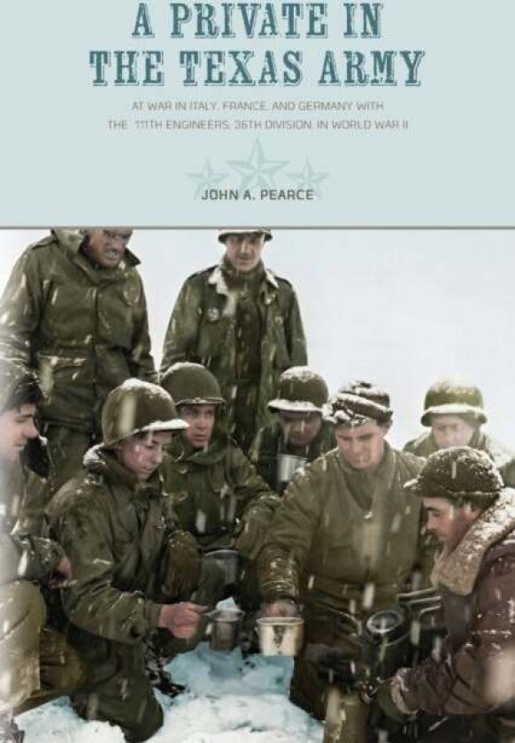 A Private in the Texas Army av John A. Pearce