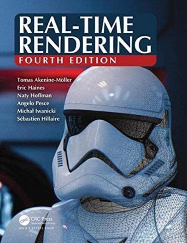 Real-Time Rendering, Fourth Edition av Tomas Akenine-Moeller, Eric Haines, Naty Hoffman