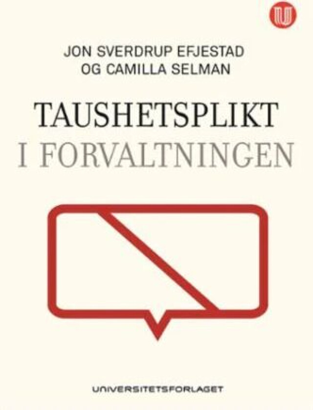 Taushetsplikt i forvaltningen av Jon Sverdrup Efjestad, Camilla Selman