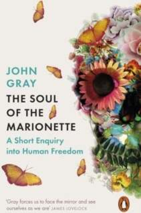The Soul of the Marionette av John Gray