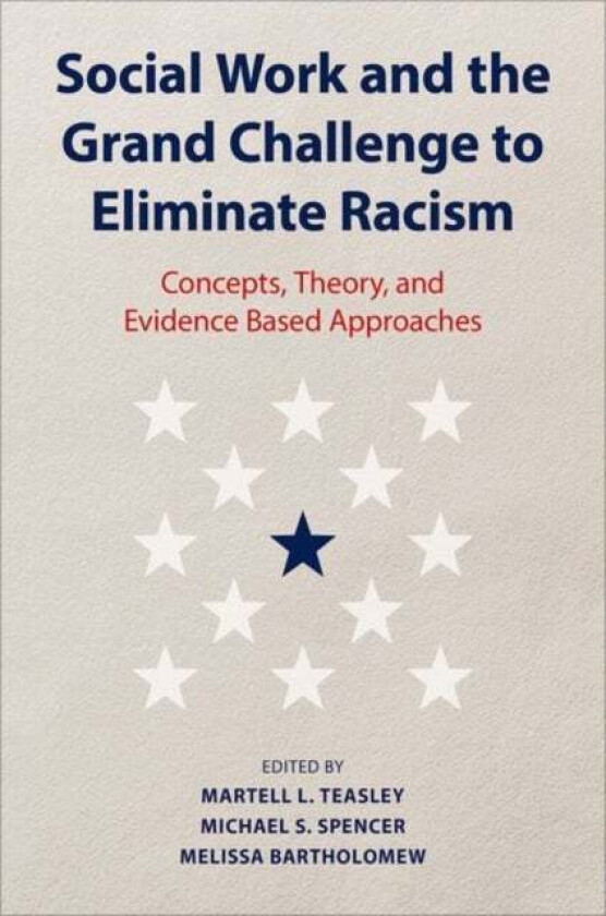 Social Work and the Grand Challenge to Eliminate Racism