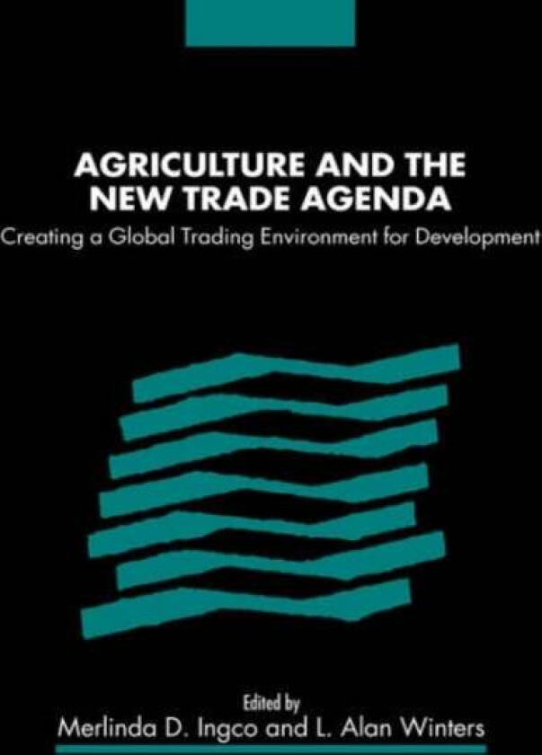 Agriculture and the New Trade Agenda