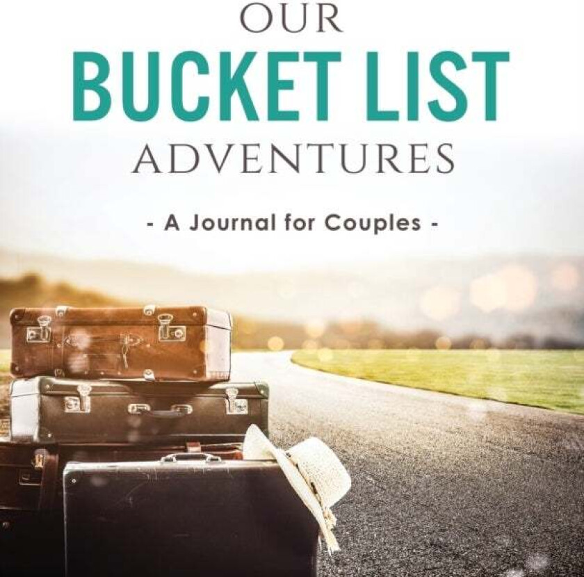 Our Bucket List Adventures av Ashley Kusi, Marcus Kusi
