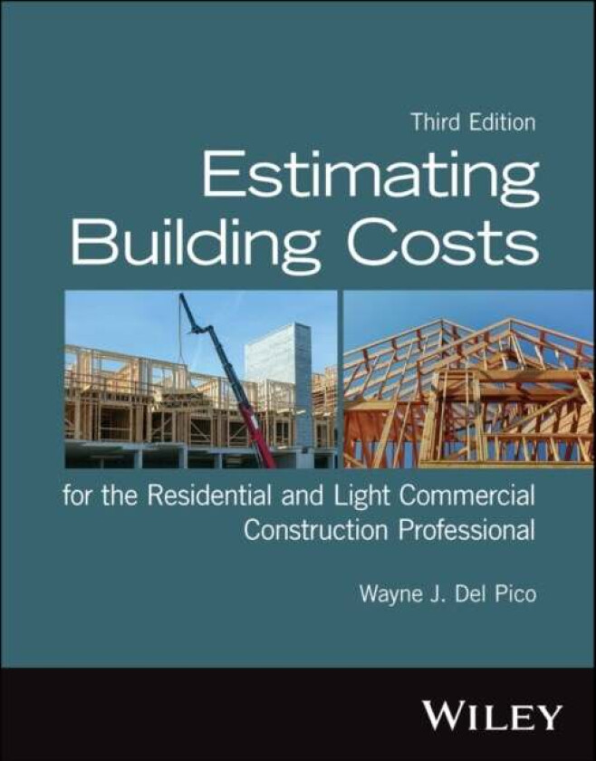 Estimating Building Costs for the Residential and Light Commercial Construction Professional av Wayne J. Del Pico
