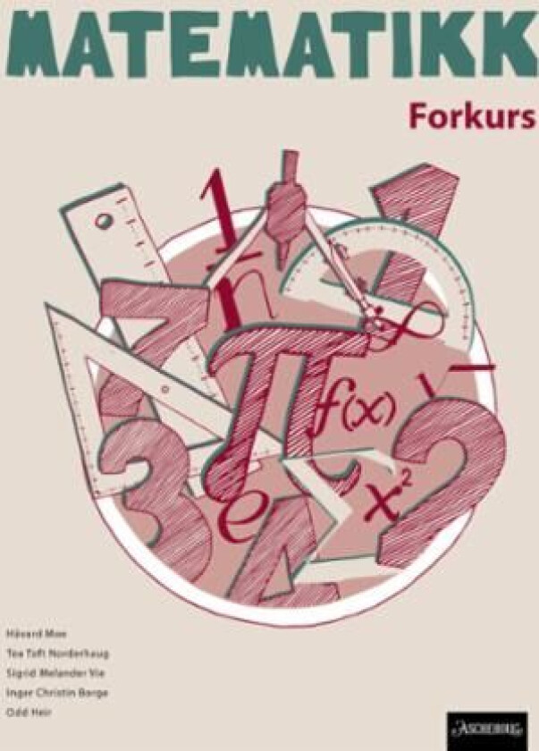 Matematikk forkurs av Inger Christin Borge, Odd Heir, Håvard Moe, Tea Toft Norderhaug, Sigrid Melander Vie