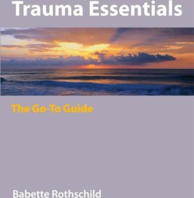 Trauma Essentials av Babette Rothschild