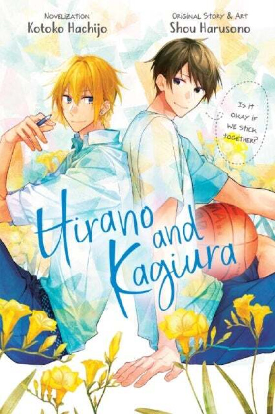 Hirano and Kagiura (novel) av Shou Harusono, Kotoko Hachijo