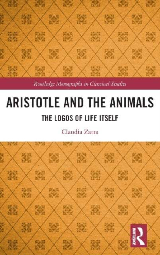 Aristotle and the Animals av Claudia Zatta