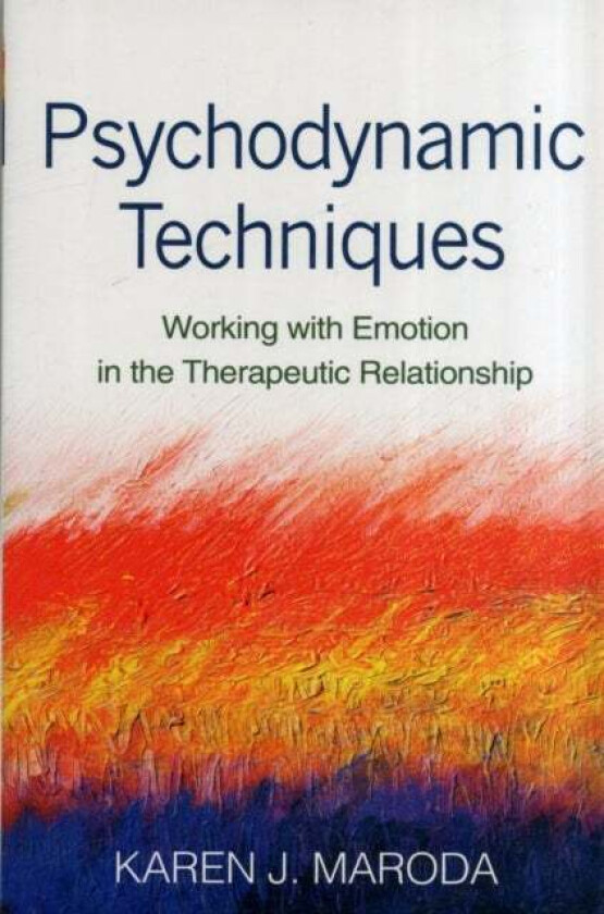 Psychodynamic Techniques av Karen J. Maroda