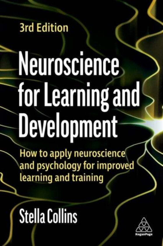 Neuroscience for Learning and Development av Stella Collins