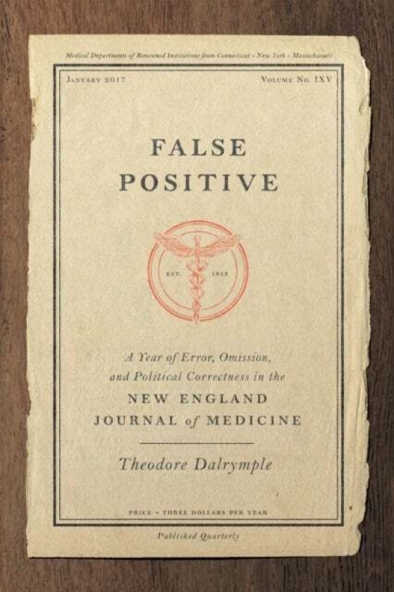 False Positive av Theodore Dalrymple