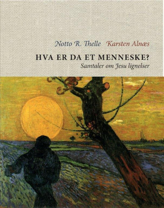 Hva er da et menneske? av Karsten Thelle Notto R. Alnæs