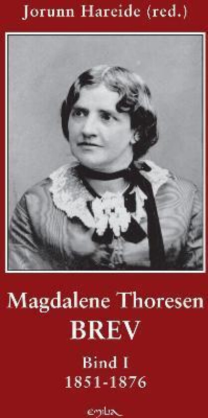 Magdalena Thoresens brev I-III av Magdalene Thoresen
