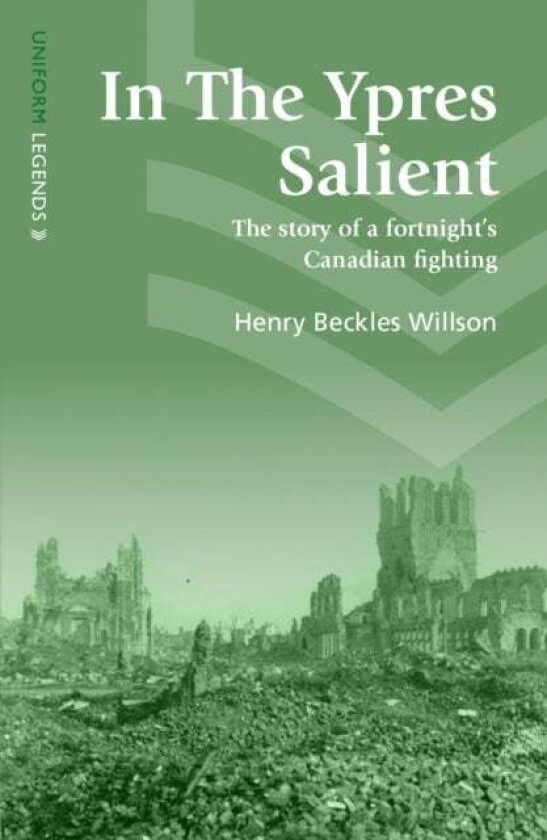 In The Ypres Salient av Henry Beckles Willson