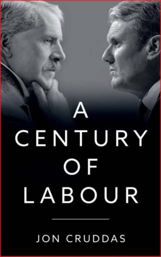 A Century of Labour av Jon Cruddas