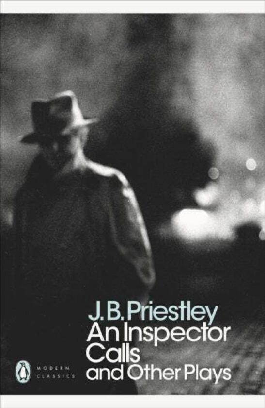 An Inspector Calls and Other Plays av J B Priestley