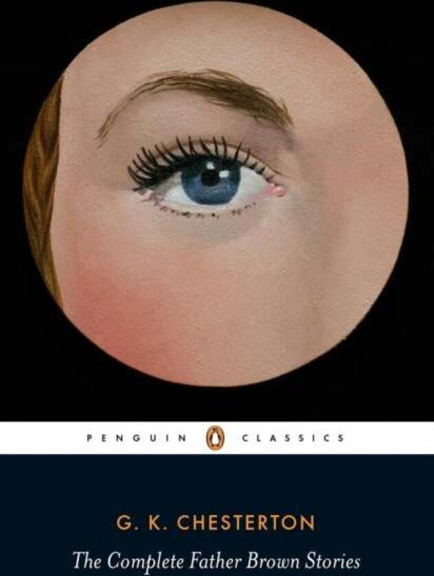 The Complete Father Brown Stories av G K Chesterton