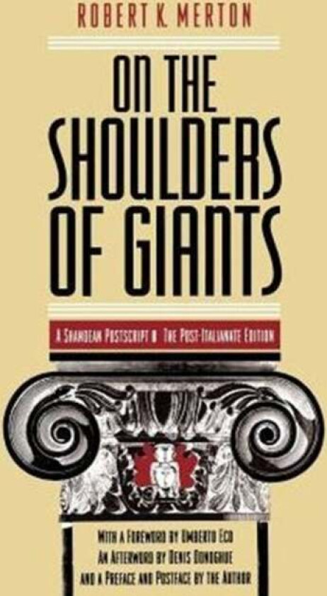 On the Shoulders of Giants ¿ The Post¿Italianate Edition av Robert K. Merton