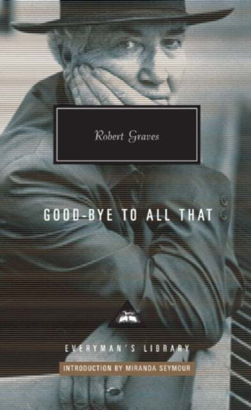 Goodbye to all that av Robert Graves