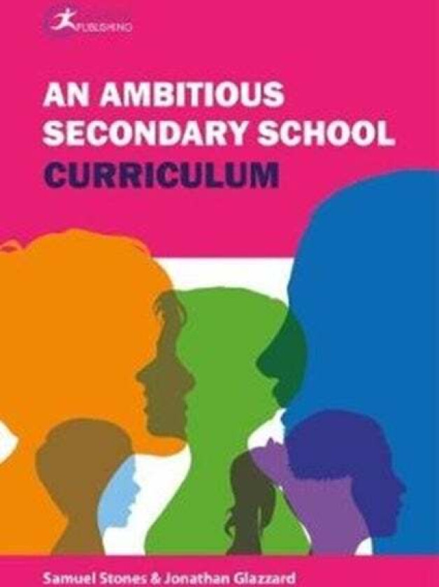 An Ambitious Secondary School Curriculum av Jonathan Glazzard, Michael Green