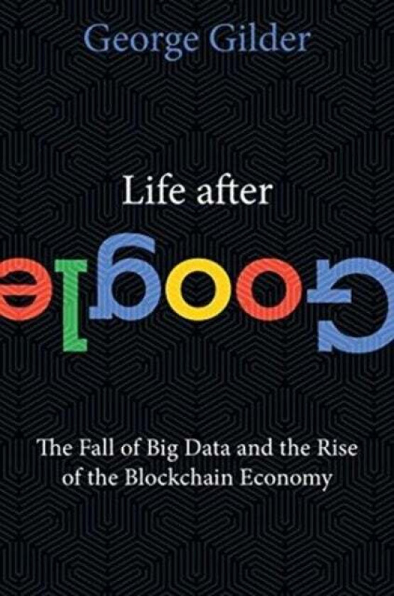 Life After Google av George Gilder