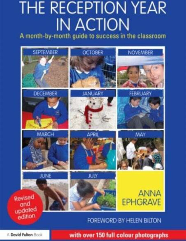 The Reception Year in Action, revised and updated edition av Anna (Assistant Head Teacher Carterhatch Infant School UK) Ephgrave