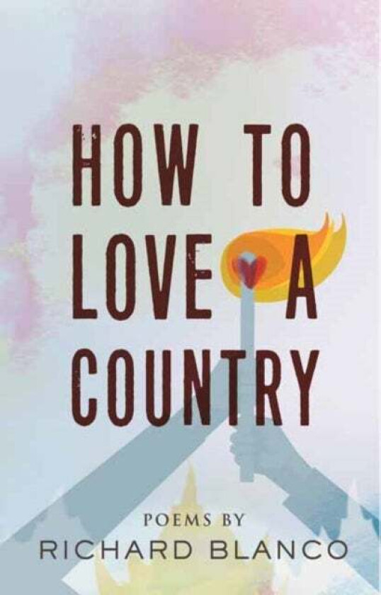 How to Love a Country av Richard Blanco