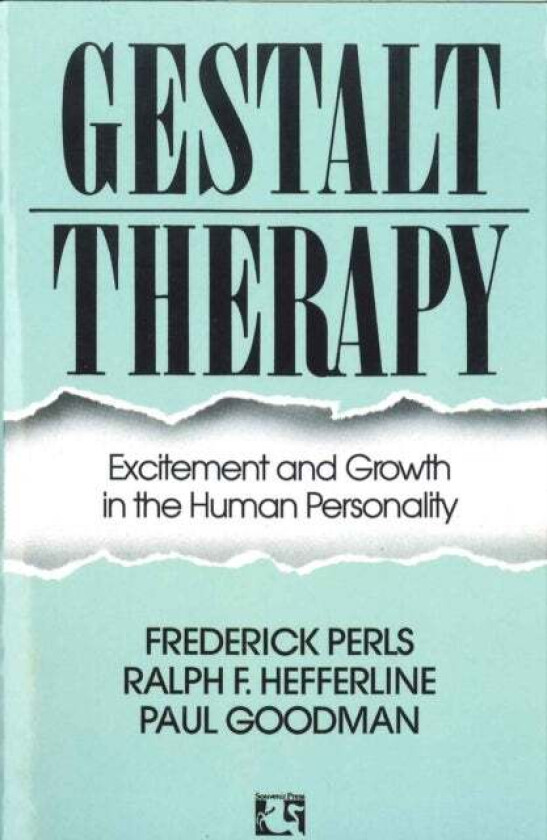Gestalt Therapy av Frederick S. Perls, Ralph Hefferline, Paul Goodman