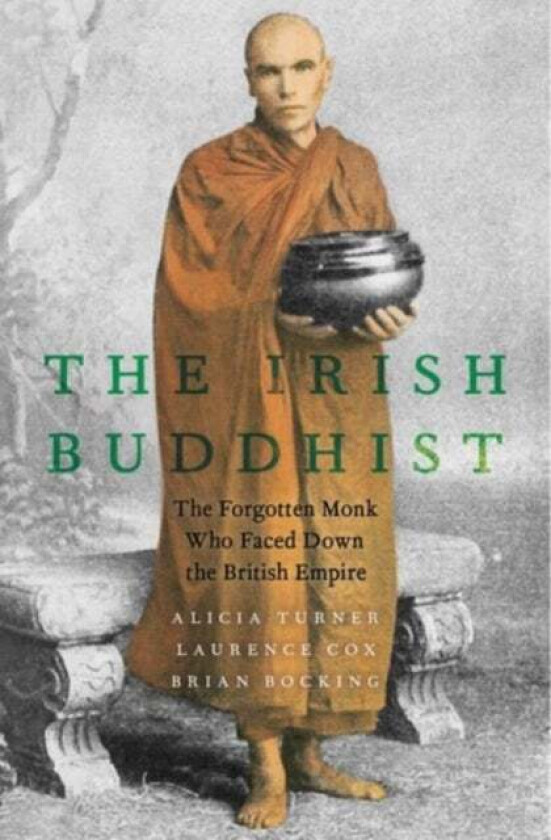 The Irish Buddhist av Alicia (Associate Professor of Humanities and Religious Studies Associate Professor of Humanities and Religious Studies York Uni