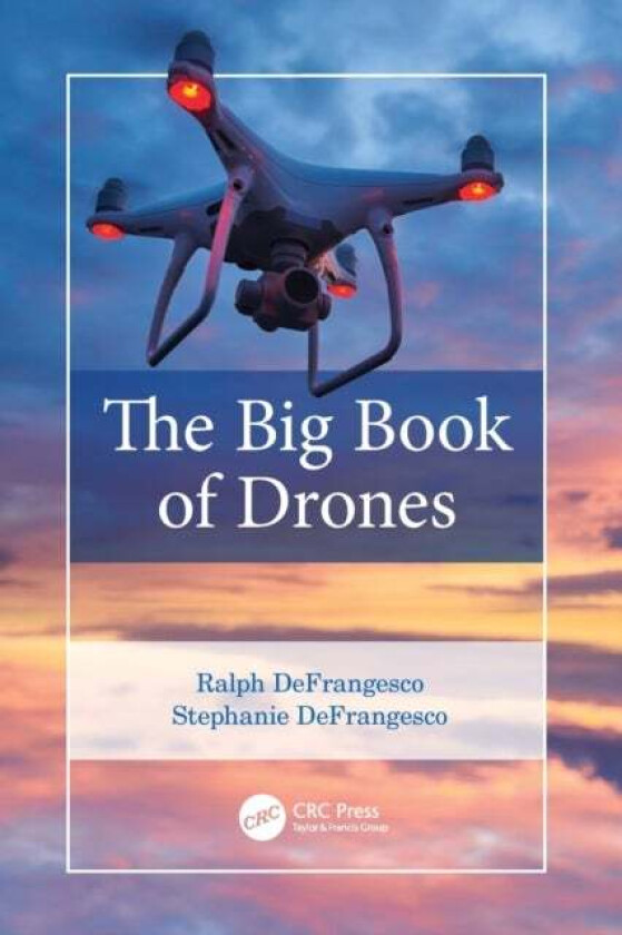 The Big Book of Drones av Ralph DeFrangesco, Stephanie DeFrangesco