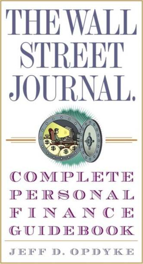 The Wall Street Journal. Complete Personal Finance Guidebook av Jeff D. Opdyke