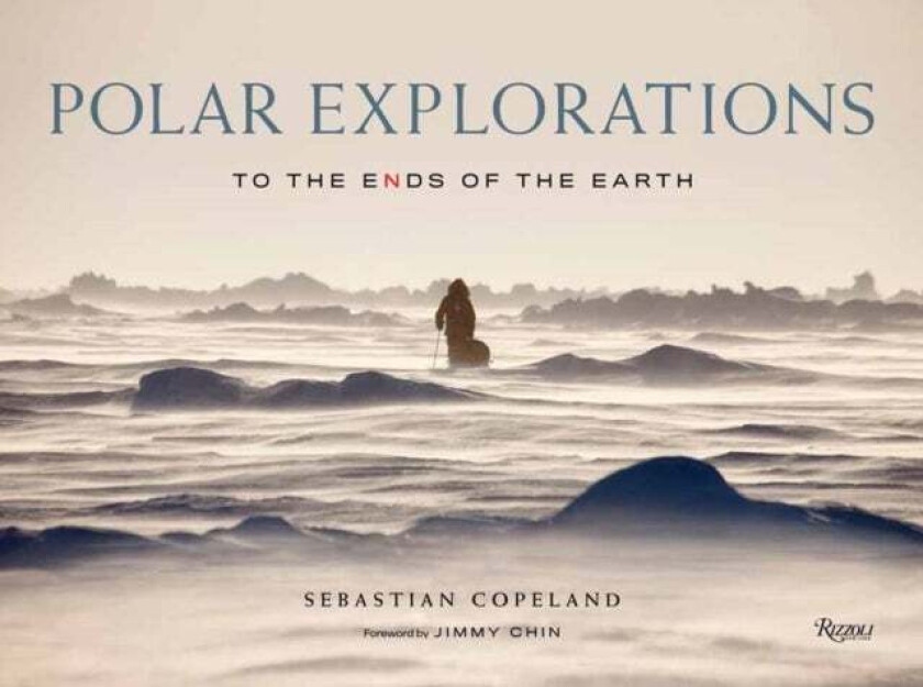 Polar Explorations av Sebastian Copeland, Jimmy Chin