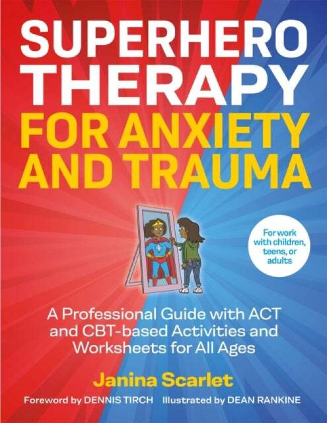Superhero Therapy for Anxiety and Trauma av Janina Scarlet