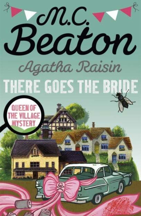 Agatha Raisin: There Goes The Bride av M.C. Beaton