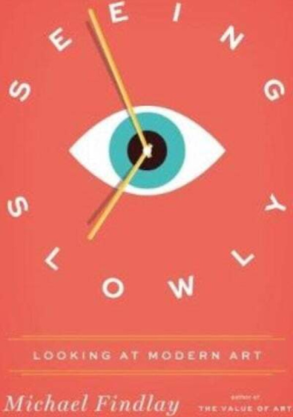 Seeing Slowly av Michael Findlay