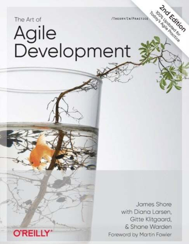 The Art of Agile Development av James Shore, Shane Warden
