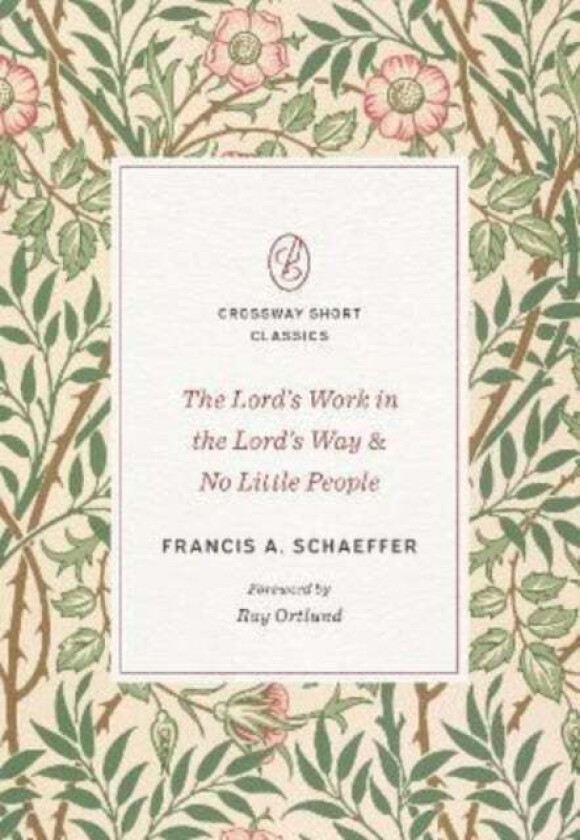 The Lord's Work in the Lord's Way and No Little People av Francis A. Schaeffer
