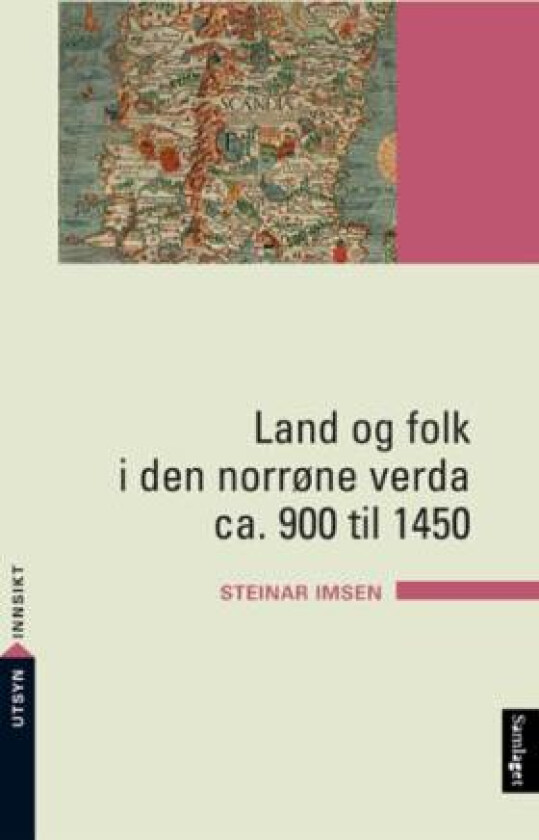 Land og folk i den norrøne verda ca. 900 til 1450 av Steinar Imsen