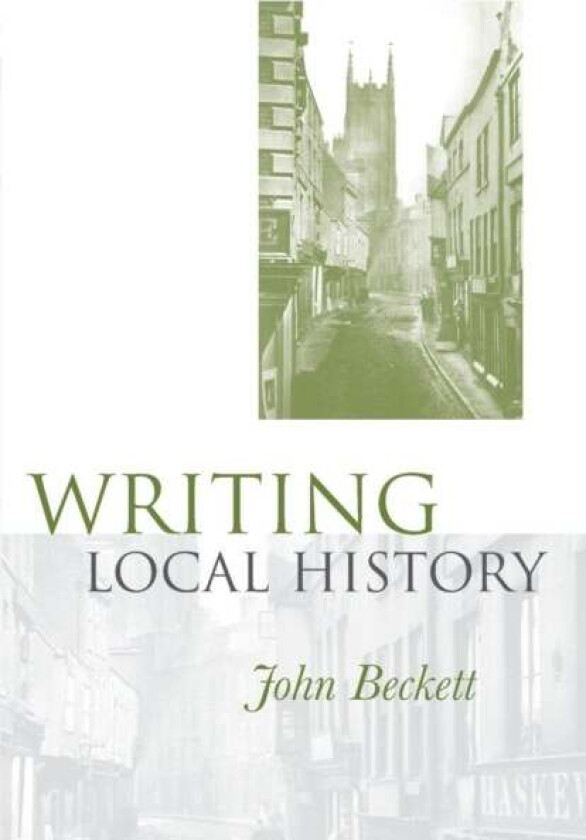 Writing Local History av John Beckett