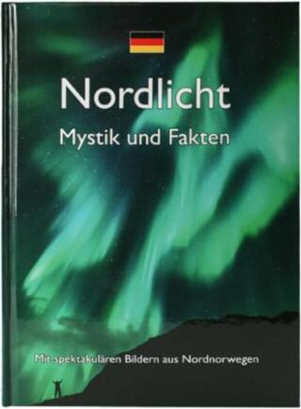 Nordlys - mystikk og fakta tysk av Dag Christensen