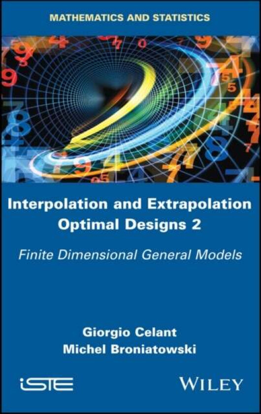 Interpolation and Extrapolation Optimal Designs 2 av Giorgio Celant, Michel Broniatowski