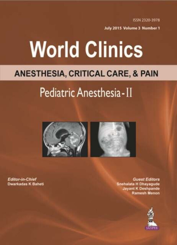 World Clinics Anesthesia, Critical Care & Pain: Pediatric Anesthesia-II av Dwarkadas K Baheti, H Snehalata Dhayagude, K Jayant Deshpande, Ramesh M