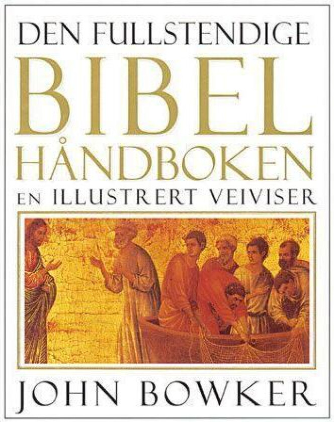 Den fullstendige bibelhåndboken av John Bowker