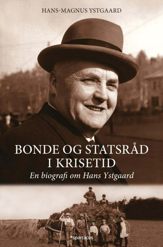 Bonde og statsråd i krisetid av Hans-Magnus Ystgaard
