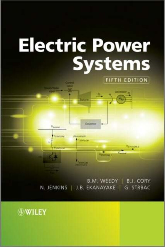 Electric Power Systems av B. M. (University of Southampton UK) Weedy, B. J. (Imperial College London UK) Cory, N. (Cardiff University UK) Jenkins, Jan