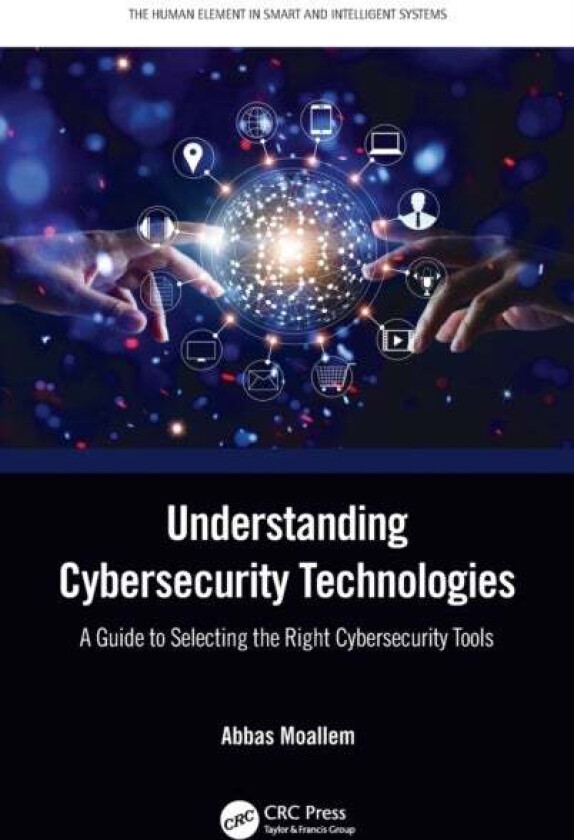 Understanding Cybersecurity Technologies av Abbas (Adjunct Faculty San Jose State University CA) Moallem