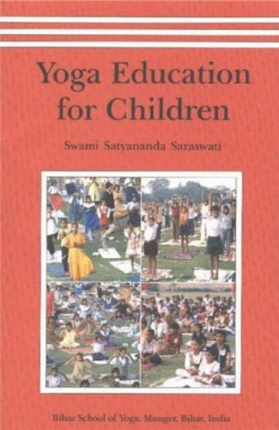 Yoga Education for Children av Satyananda Saraswati